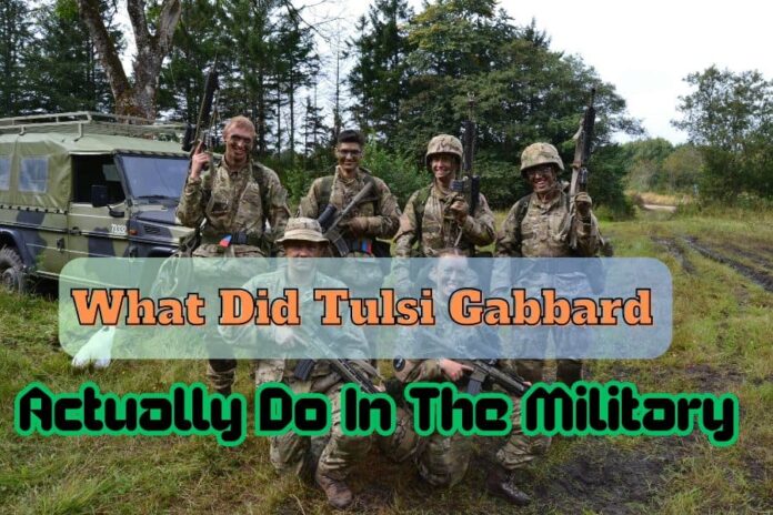 What Did Tulsi Gabbard Actually Do In The Military