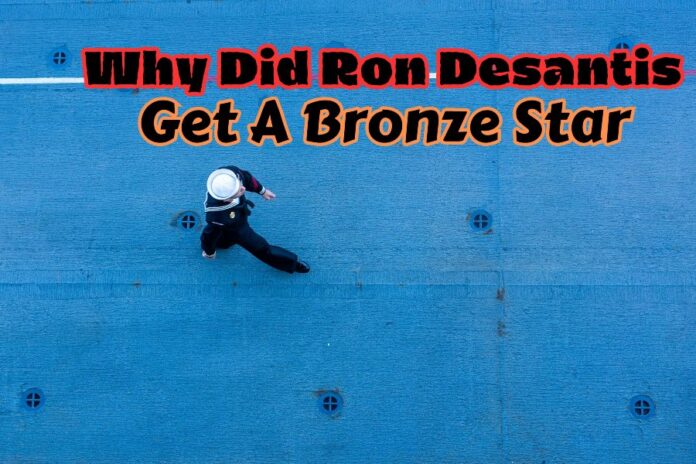 Why Did Ron Desantis Get A Bronze Star